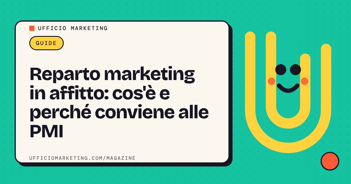Reparto marketing in affitto: cos'&egrave; e perch&eacute; conviene alle PMI