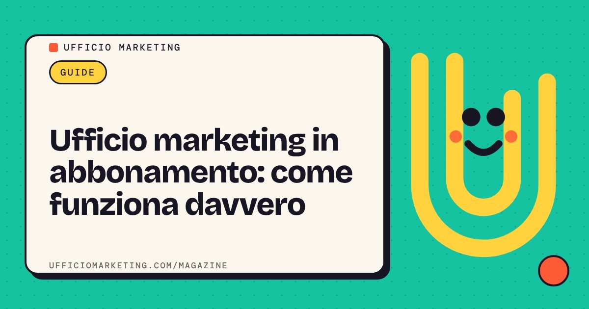 Ufficio marketing in abbonamento: come funziona davvero